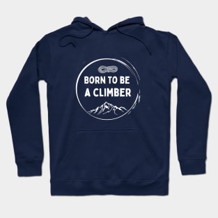 Born to be a Climber Hoodie